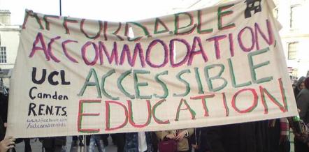 Affordable Accommodation, Accessible Education - A banner from the UCL Camden RENTS Campaign.
